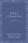 A Place of Quiet Rest Journal